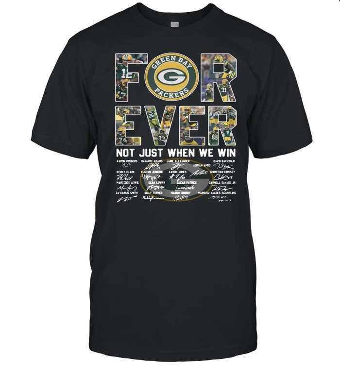 Green Bay Packers Forever Not Just When We Win Signatures Shirt