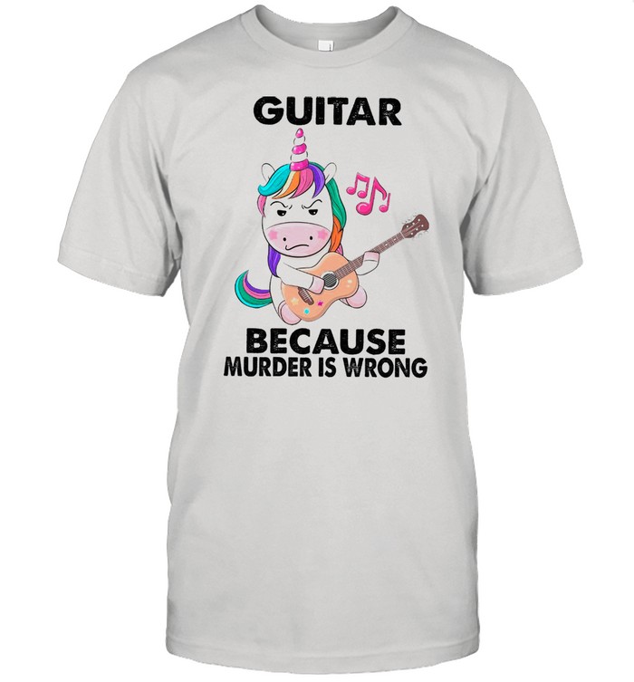 Guitar Because Murder Is Wrong shirt