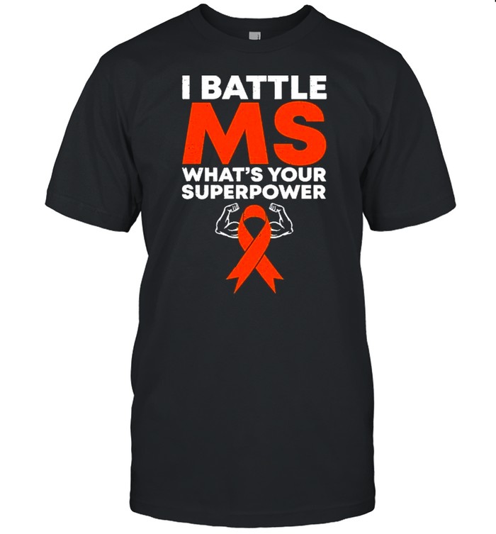 I Battle Ms What’s Your Superpower Awareness Ribbon Shirt