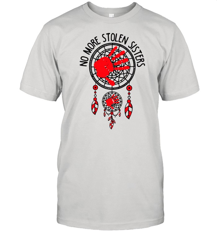 No More Stolen Sisters Hand Dreamcatcher Native American shirt