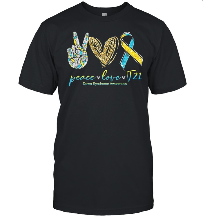 Peace Love T21 Down Syndrome Awareness shirt