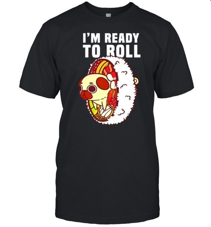 Puglie Ready to Roll shirt