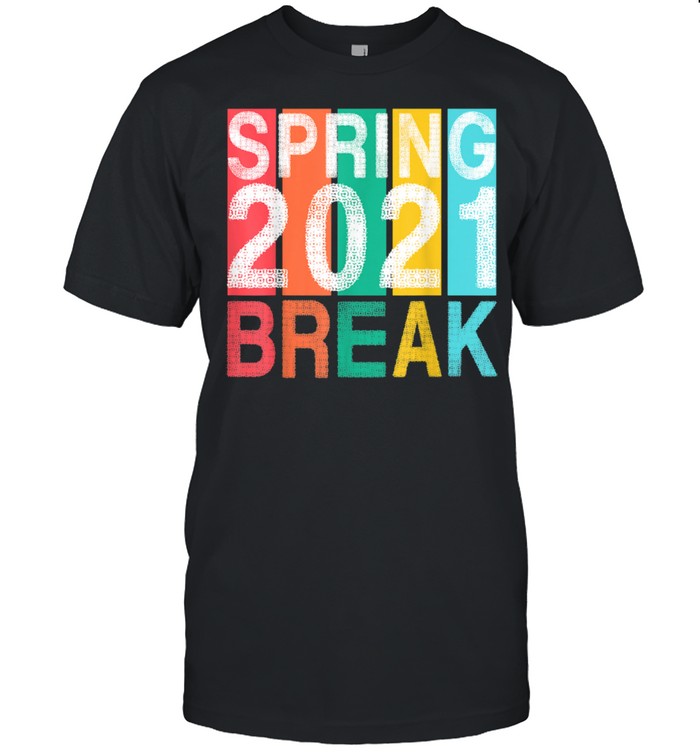 Spring Break 2021 School Family Beach Vacation Match Apparel shirt