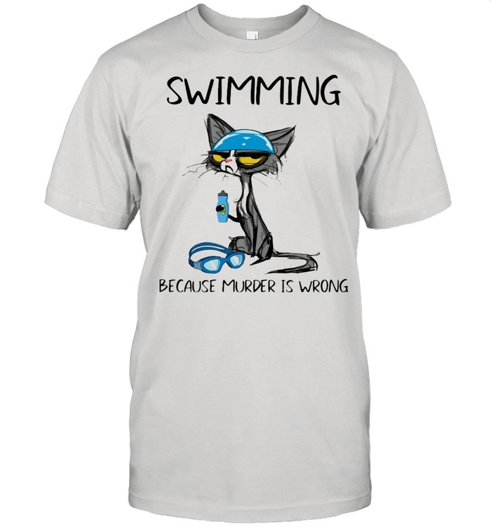 Swimming Because Murder Is Wrong Black Cat Shirt