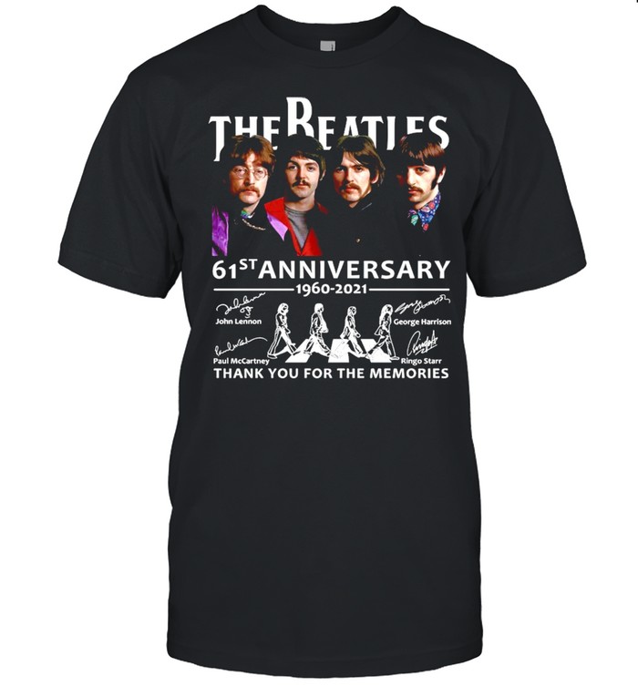 The Beatles 61st Anniversary 1960 2021 Signature And Thank You For The Memories Shirt