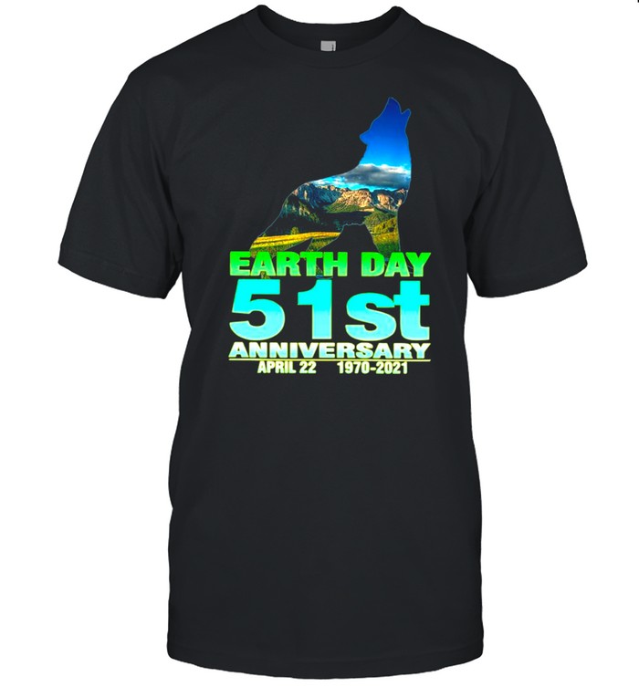 Wolf With Earth Day 51st Anniversary April 22 1970 2021 shirt