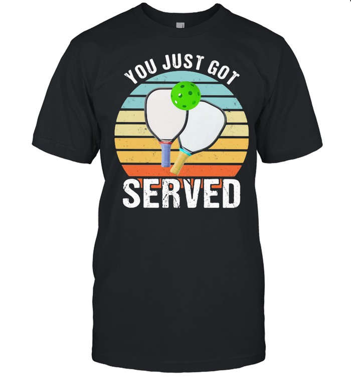 You Just Got Served Pickleball Vintage Sunset Shirt