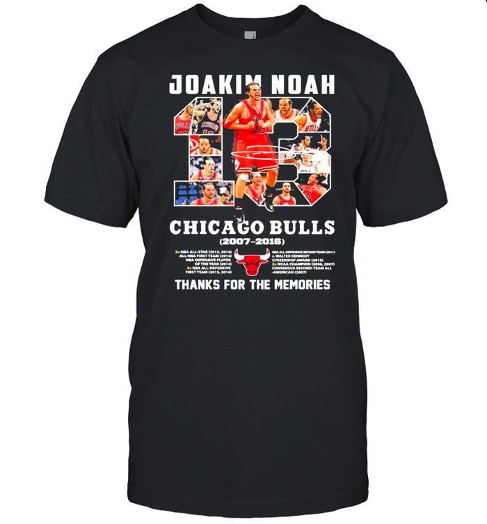 13 Joakim Noah Chicago Bulls 2007 2016 Thank You For The Memories Signature Shirt