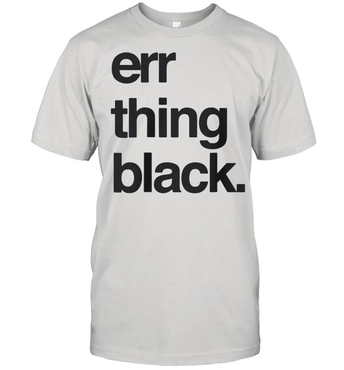 Err thing black shirt