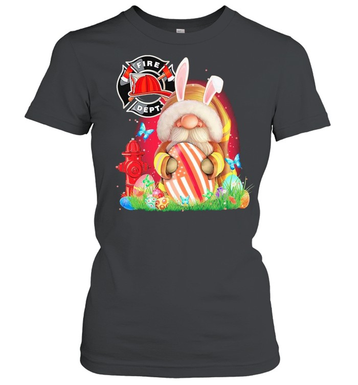 Firefighter Gnome Hug Easter Egg Happy Easter Day shirt Classic Women's T-shirt