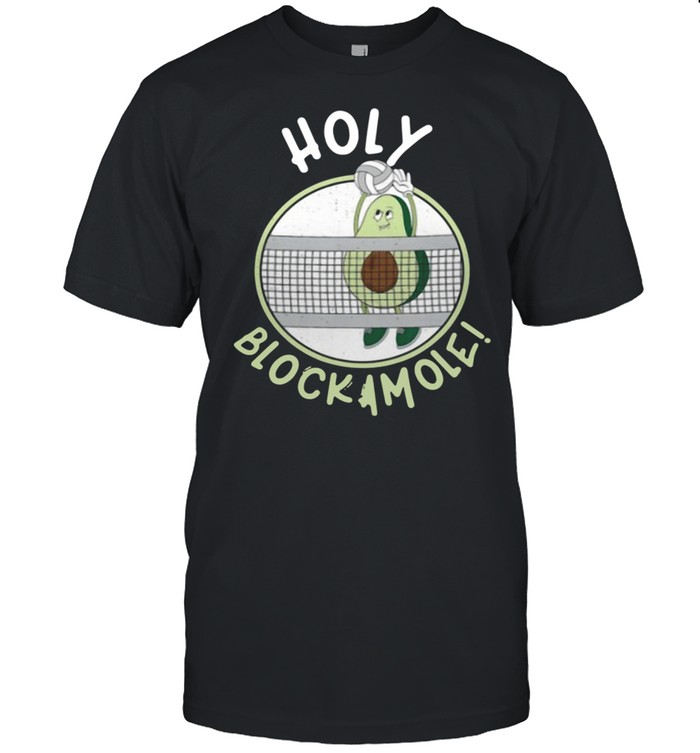 Holy Blockamole Volleyball shirt