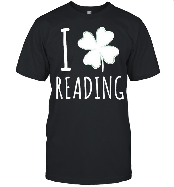 I Love Reading St Patrick’s Day Shirt