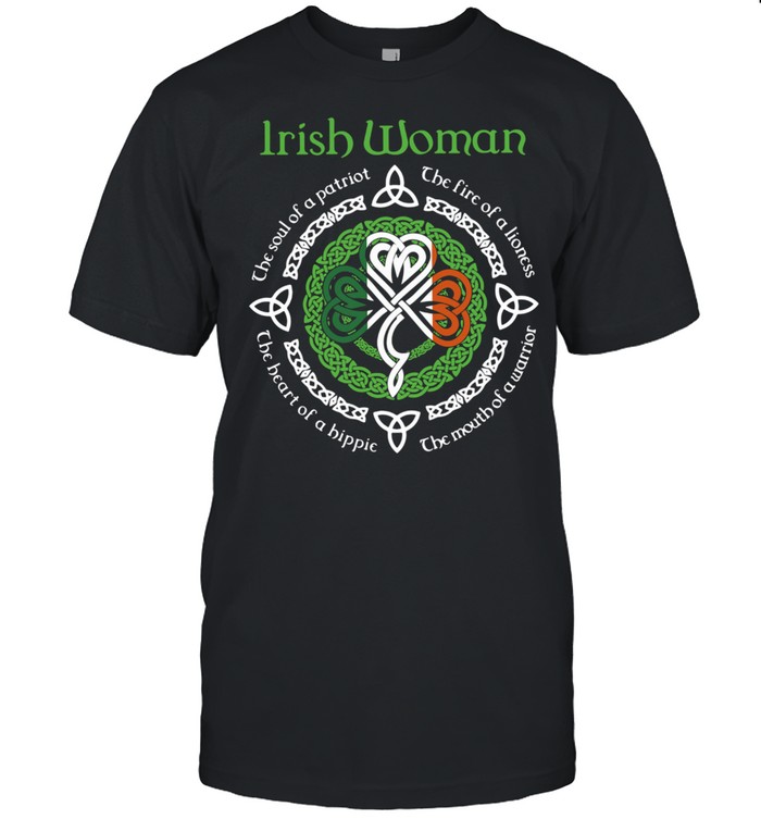 Irish woman the soul of a patriot St Patricks Day shirt