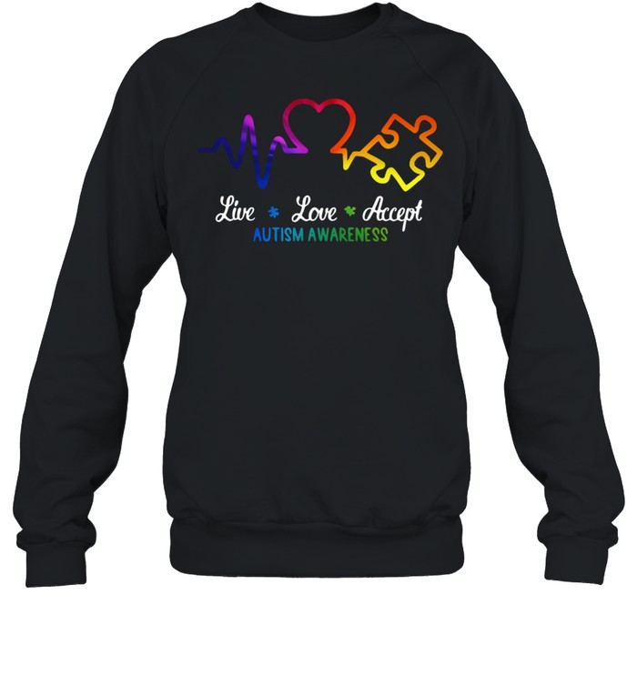 Live love accept autism awareness shirt Unisex Sweatshirt