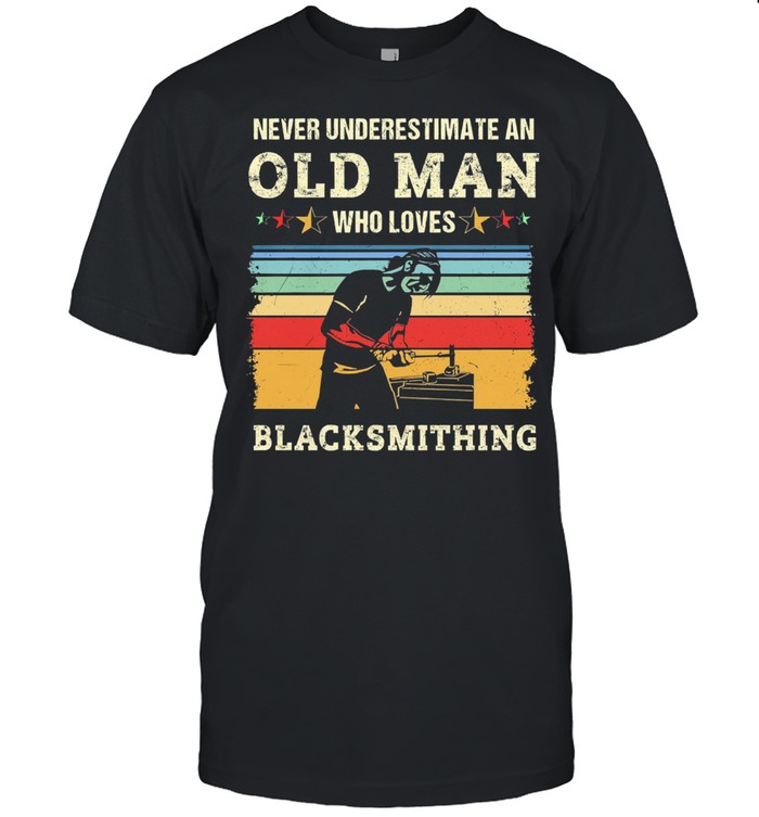 Never underestimate an old man who loves black smithing vintage shirt