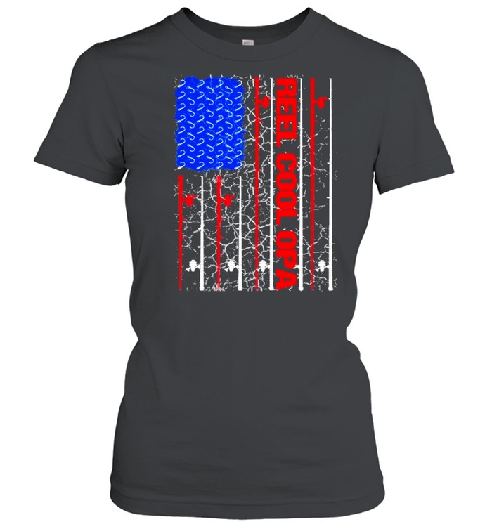 Reel Cool Opa American flag 2021 shirt Classic Women's T-shirt