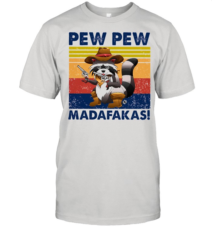 Rocket Raccoon Pew pew madafakas vintage shirt