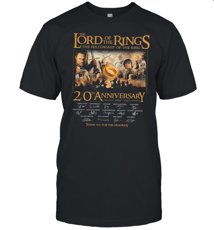 The Lord Of The Rings The Fellowship Of The Ring 20th Anniversary 2001 2021 Thank You For The Memories Signature Shirt