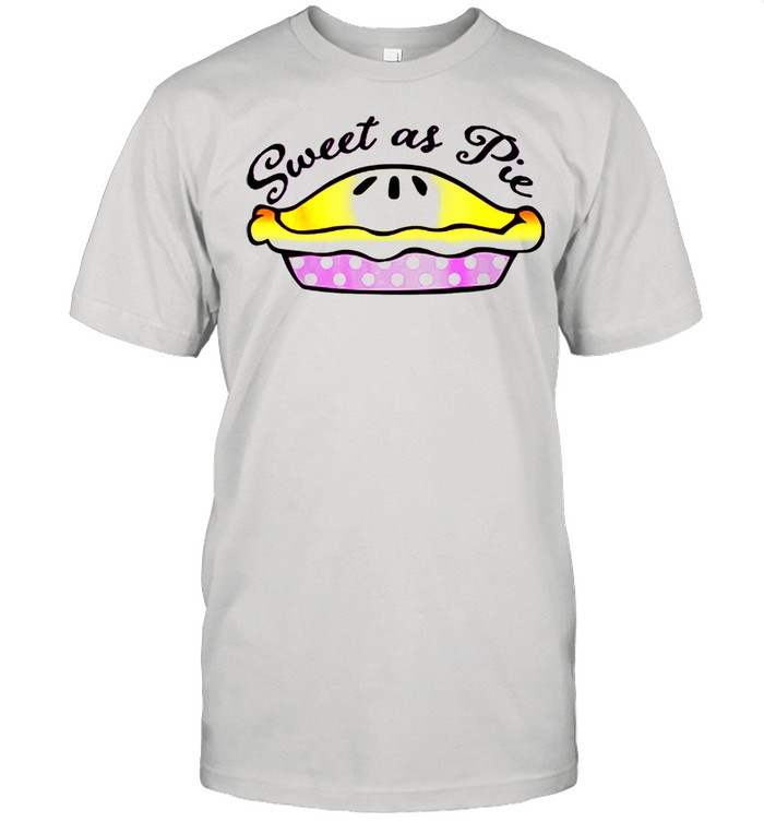 Womens Sweet as Pie shirt