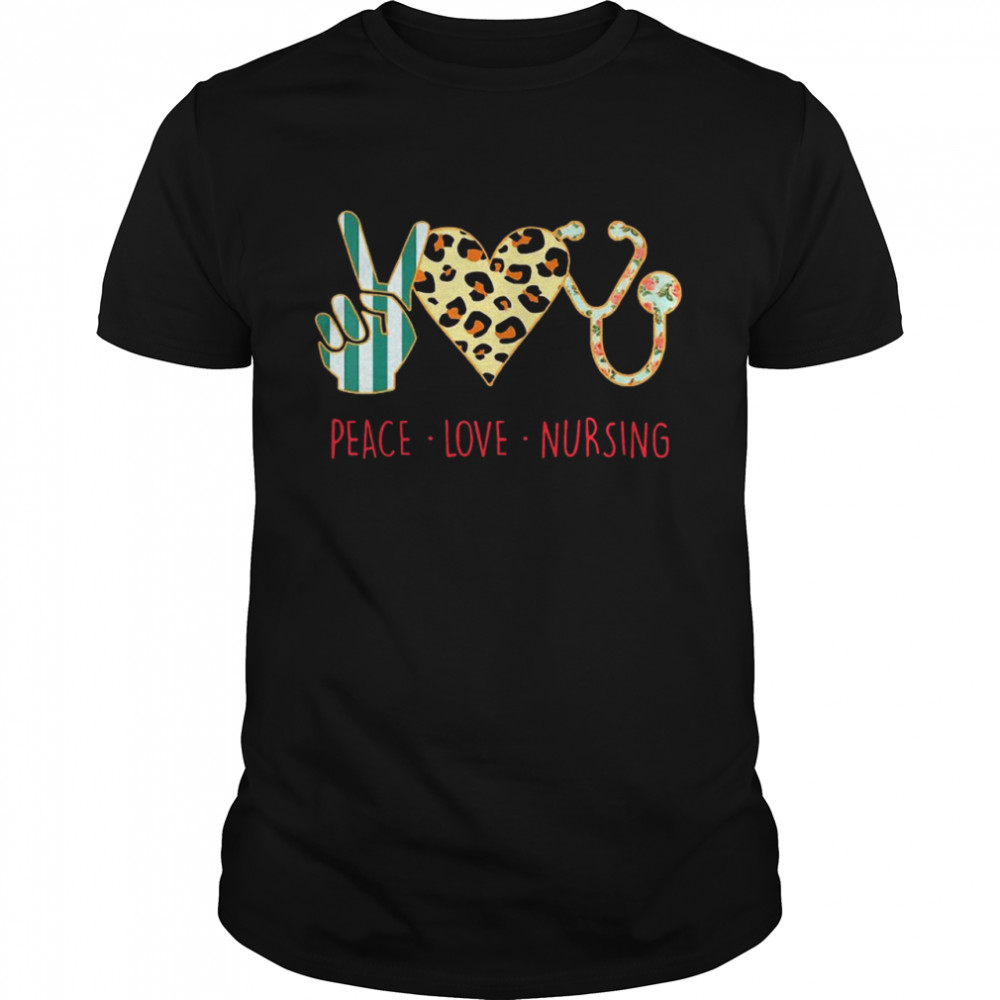 2021 Peace Love Nursing shirt