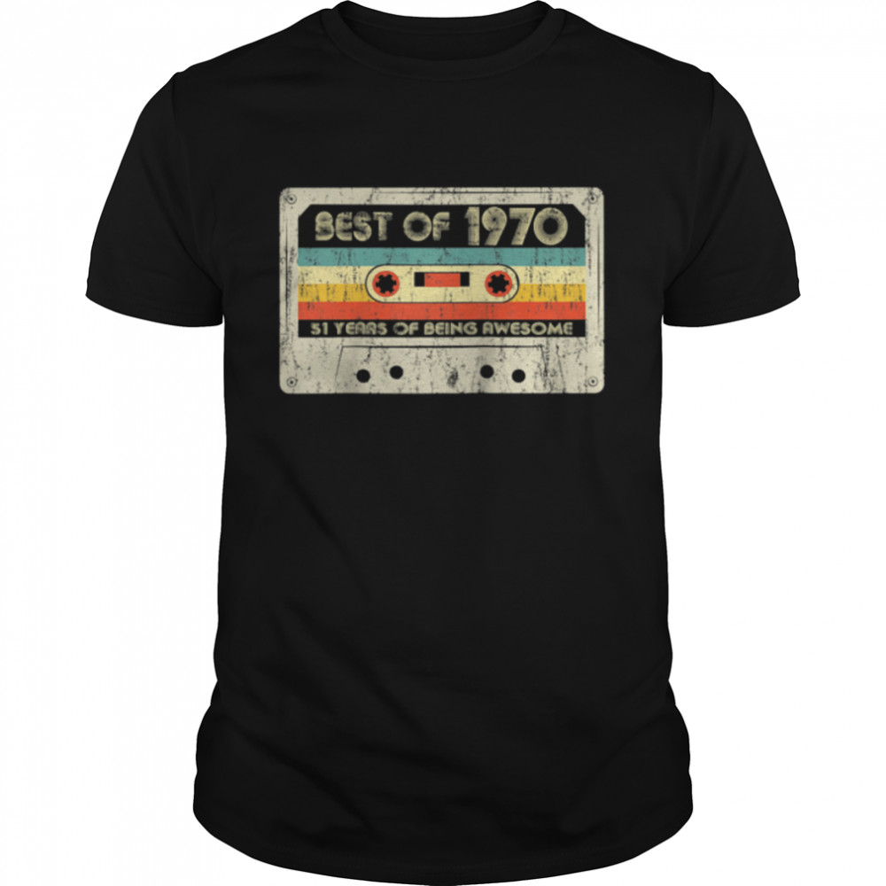 51st Birthday Retro Best Of 1970 Cassette Tape Vintage shirt