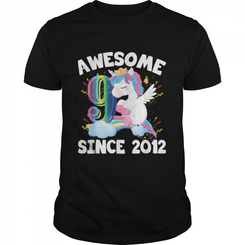 9 Years Old Unicorn 9th Birthday Party Awesome Since 2012 shirt