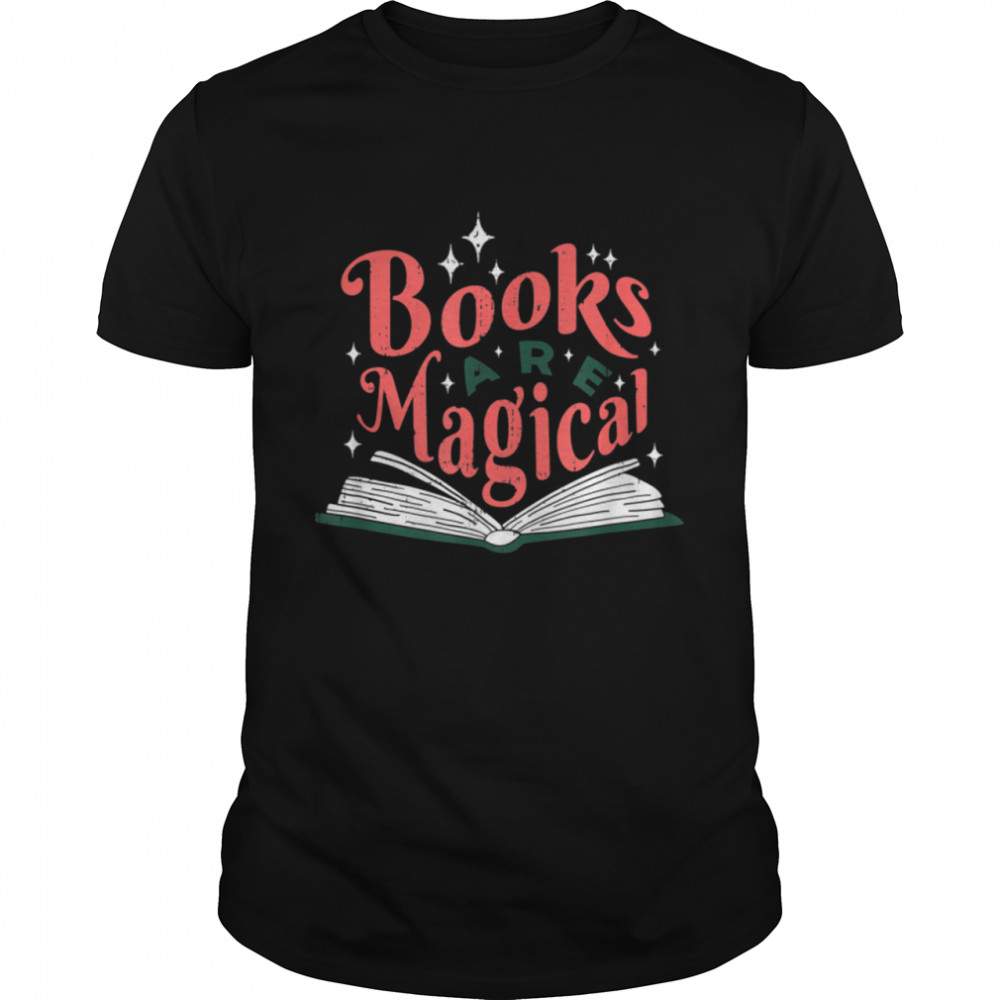 Books Are Magical Lesen Buch Bücherwurm Leseratte shirt