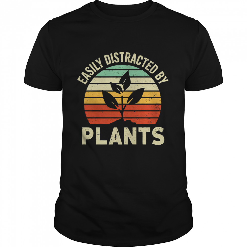 Easily distracted by plants vintage shirt