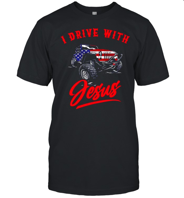 Jeep American Flag I Drive With Jesus shirt