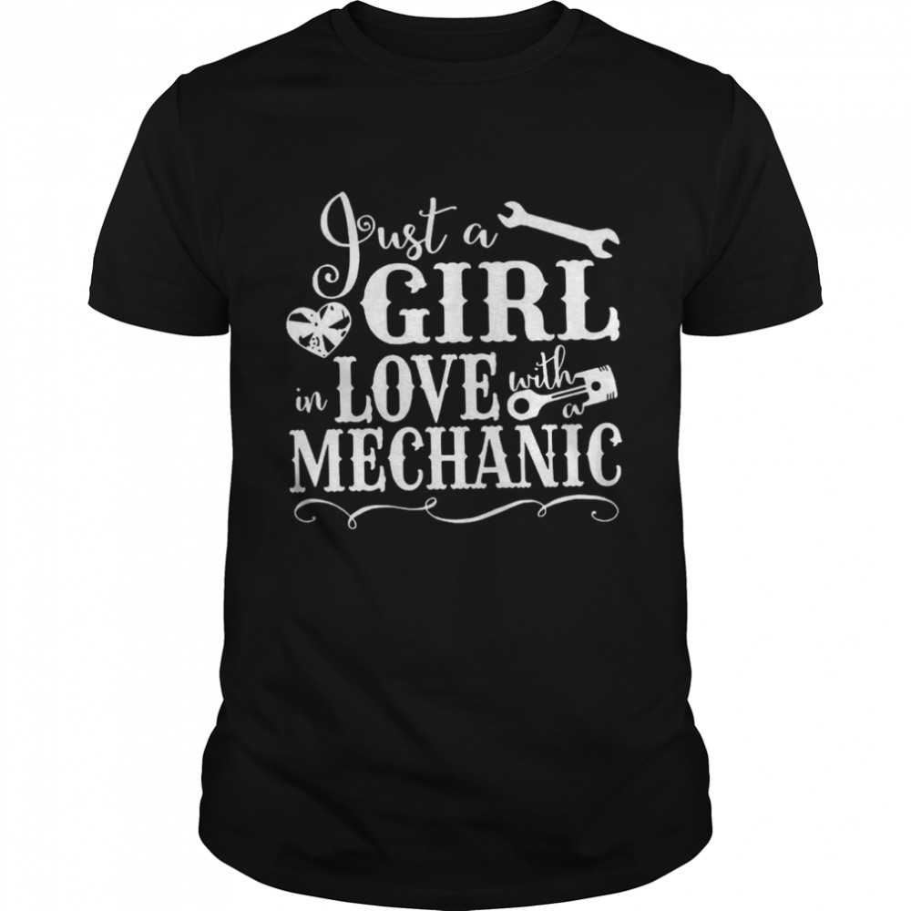 Just A Girl In Love With A Mechanic shirt Classic Men's T-shirt