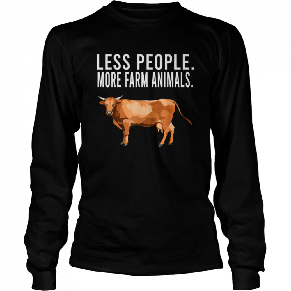 Less People More Farm Animals Brown Cow Introvert shirt Long Sleeved T-shirt