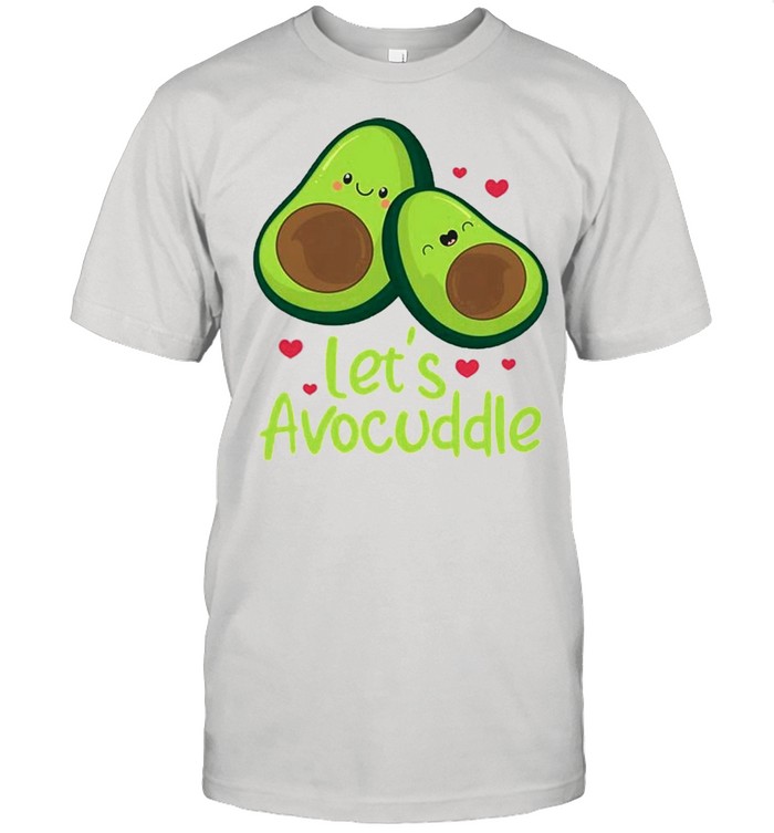 Let’s Avocuddle Cute Avocado Couple Valentine’s Day Kawaii Shirt