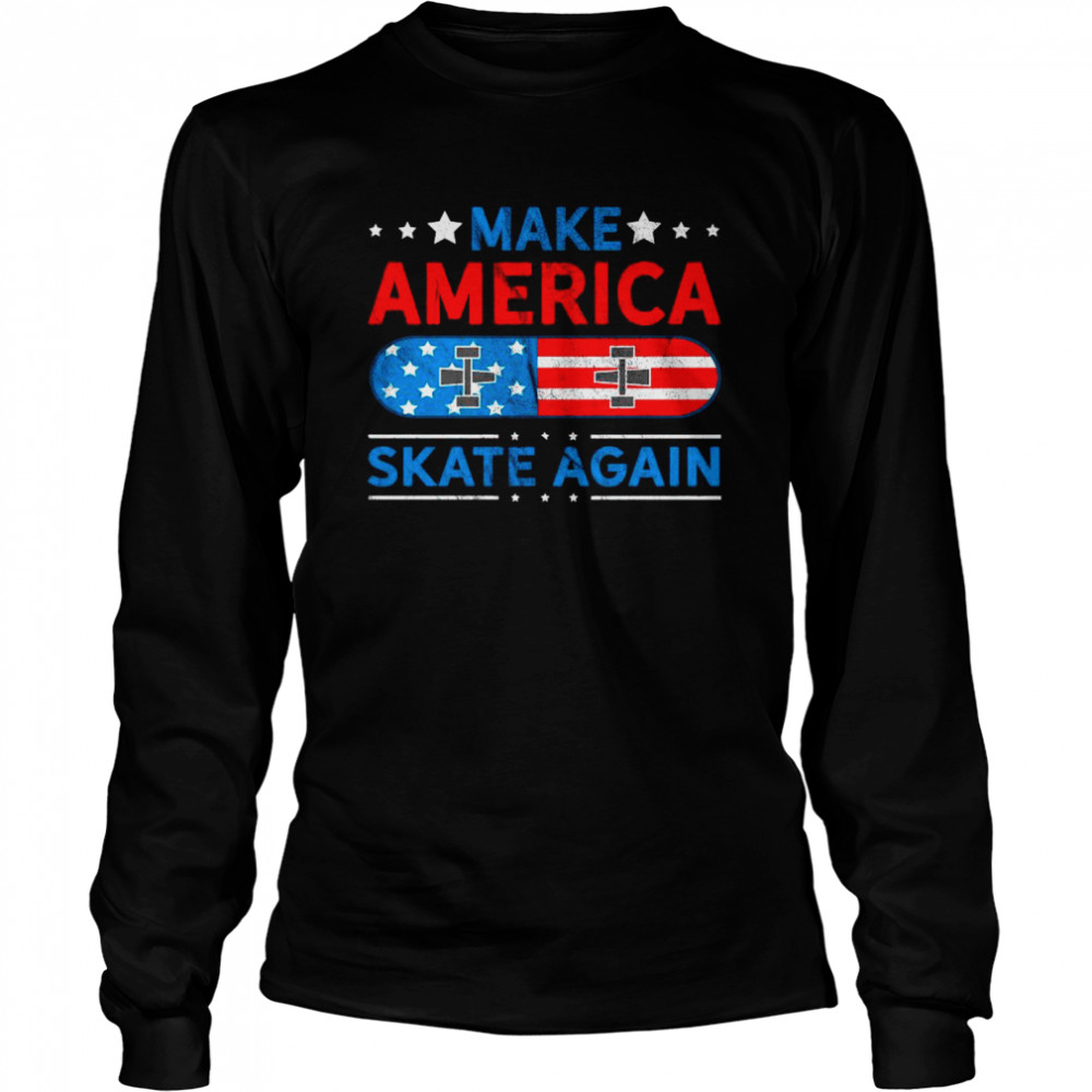 Make America Skate Again Flag shirt Long Sleeved T-shirt