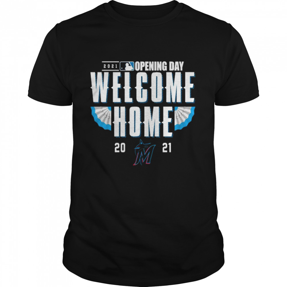 Miami Marlins 2021 Opening Day Welcome Home shirt