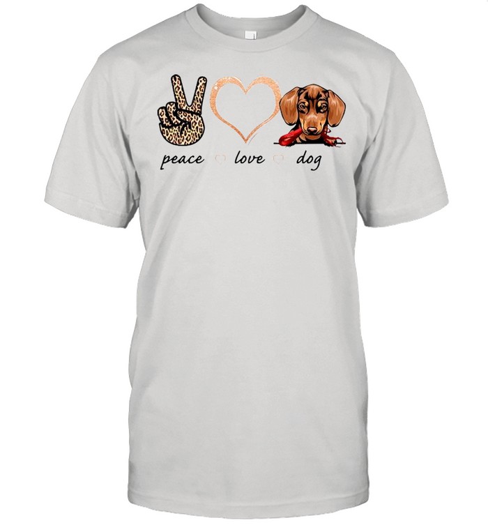 Peace Love Dachshund Dog shirt