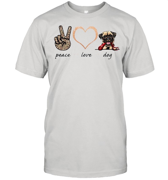 Peace Love Pug Dog 2021 shirt