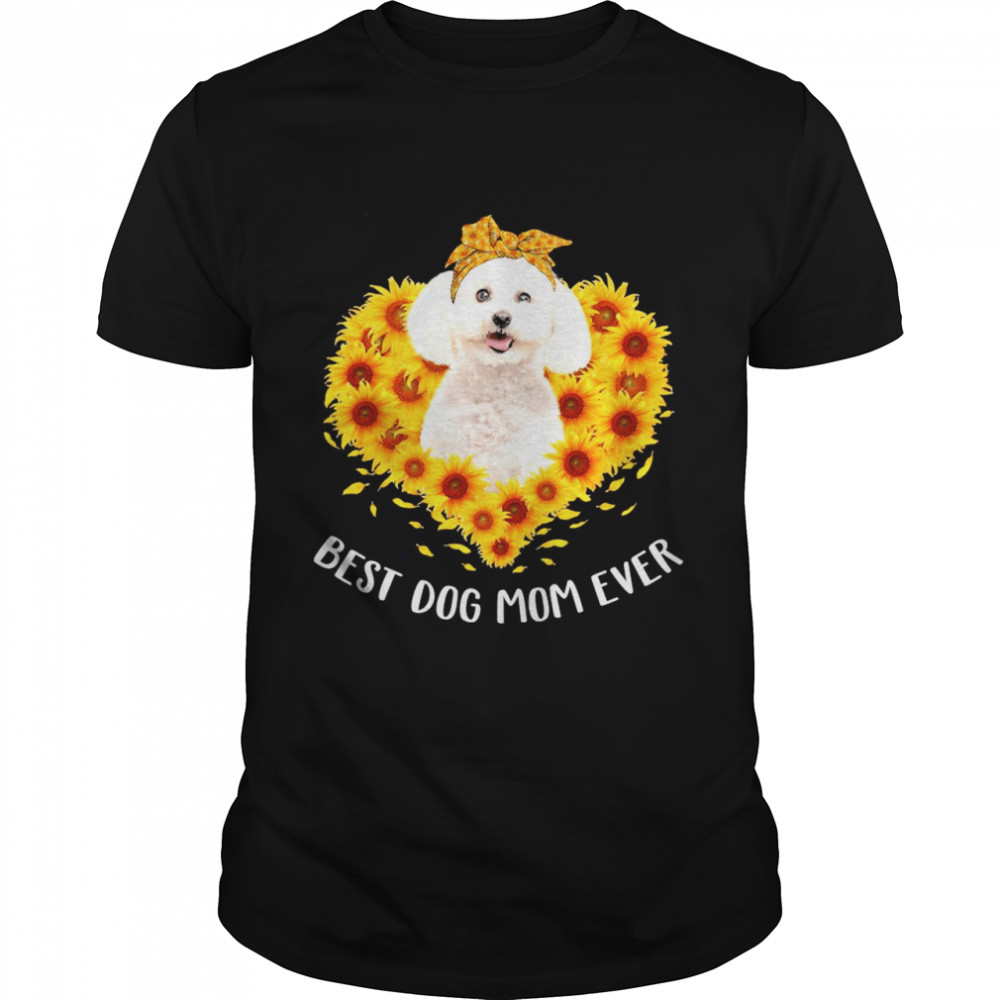 Poodle Best Dog Mom Ever Sunflower Heart shirt