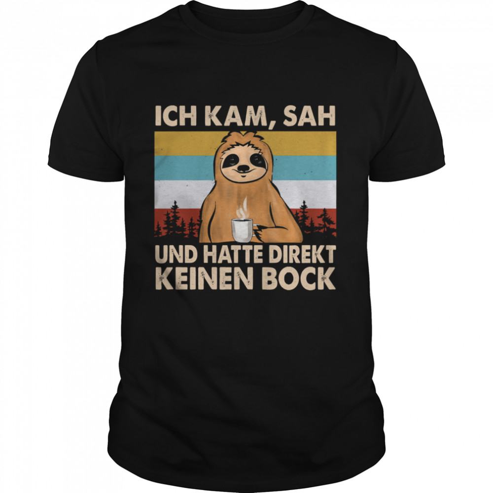 Sloth Ich kam sah und hatte direkt keinen bock vintage shirt