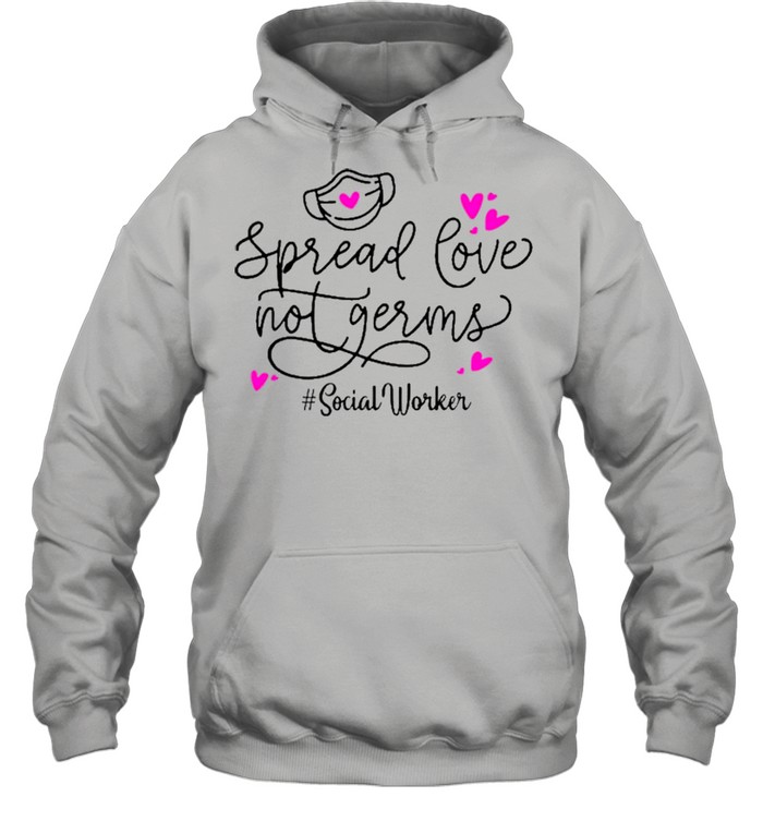 Spread Love Not Germs Social Worker Valentine’s Day  Unisex Hoodie