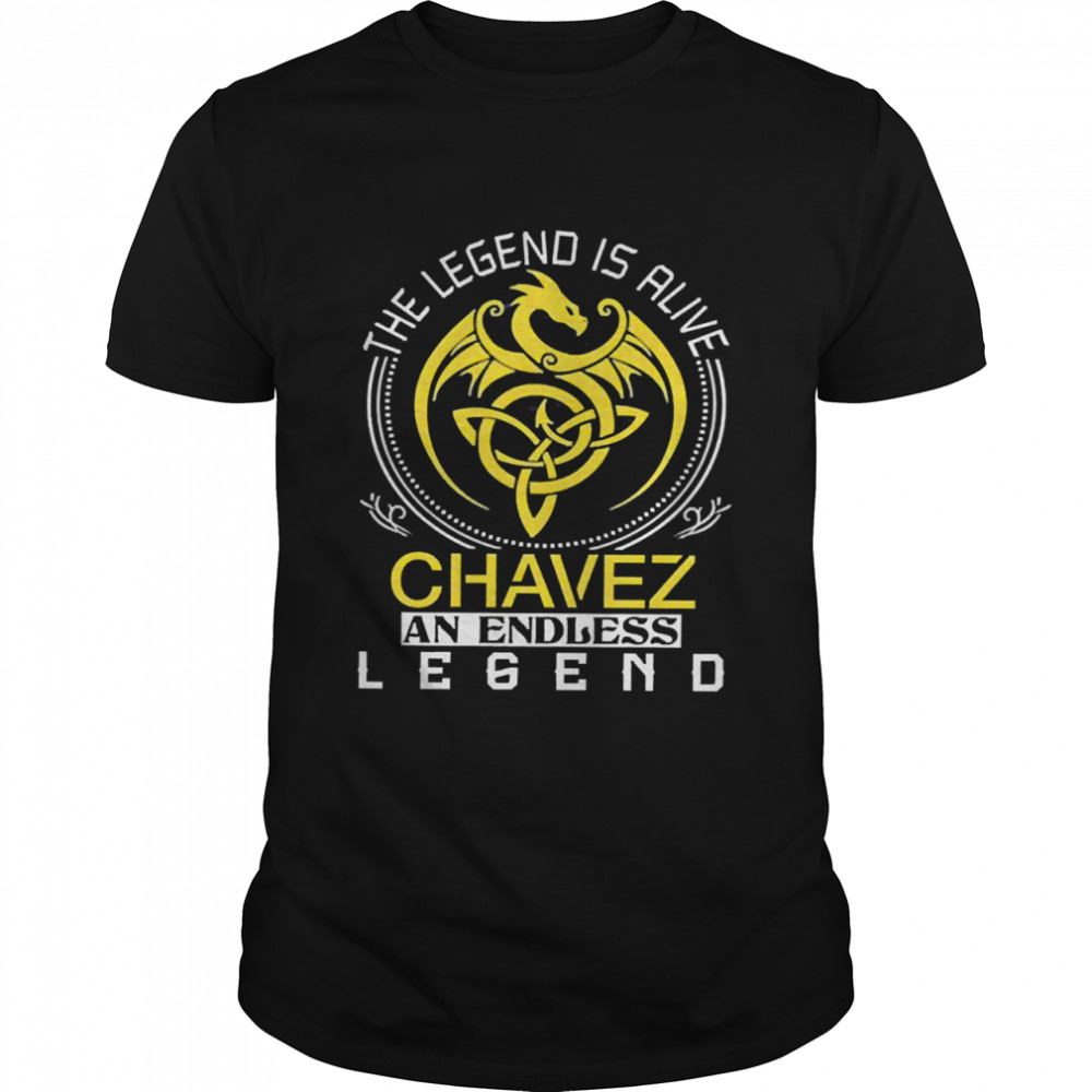 The legend is alive chavez an endless legend shirt