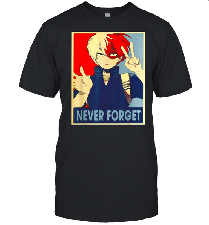 Academia Arts My Hero Anime Character Never Forget Todoroki T-shirt