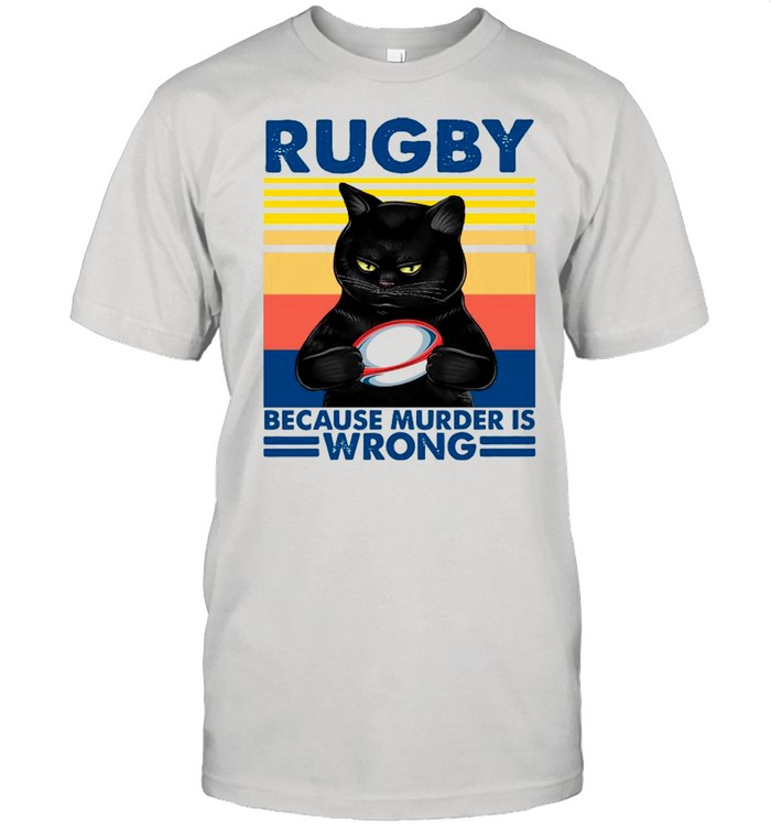 Black Cat Hug Rugby Because Murder Is Wrong Vintage shirt