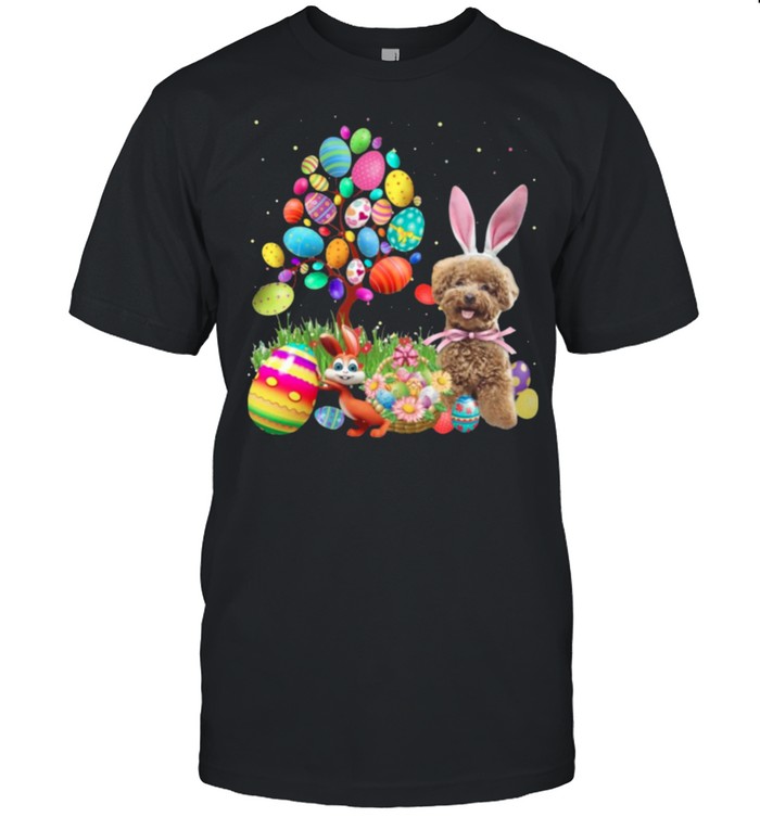 Bunny Poodle Dog And Bunny Happy Easter Eggs shirt