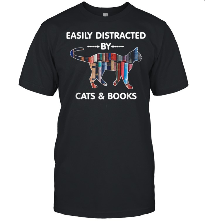 Cat Nerdy Easily Distracted By Cats and Books shirt