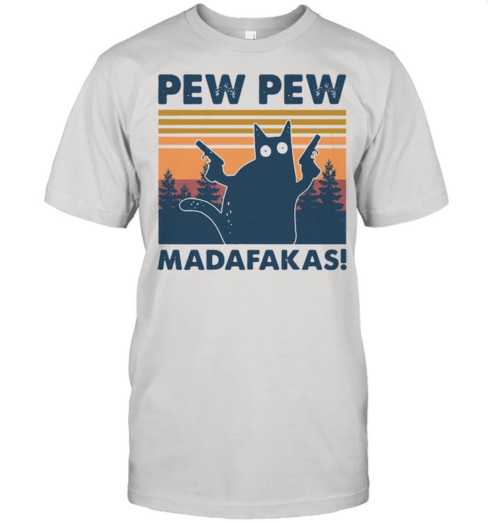 Cat pew pew Madafakas vintage 2021 shirt