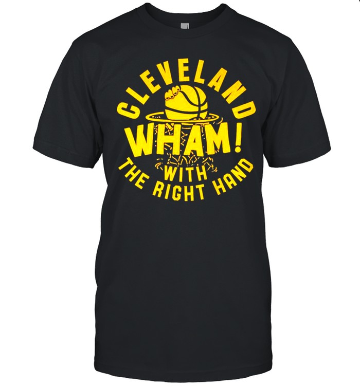 Cleveland wham with the right hand shirt