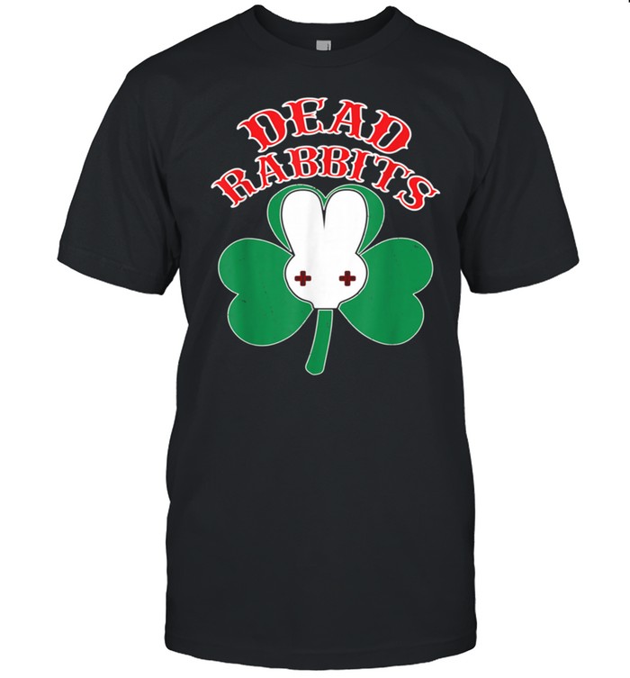 Dead Rabbits St. Patrick’s Day shirt