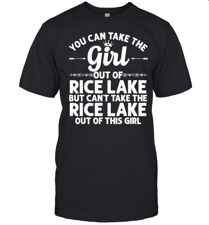 Girl Out Of RICE LAKE MN MINNESOTA Home Roots USA shirt