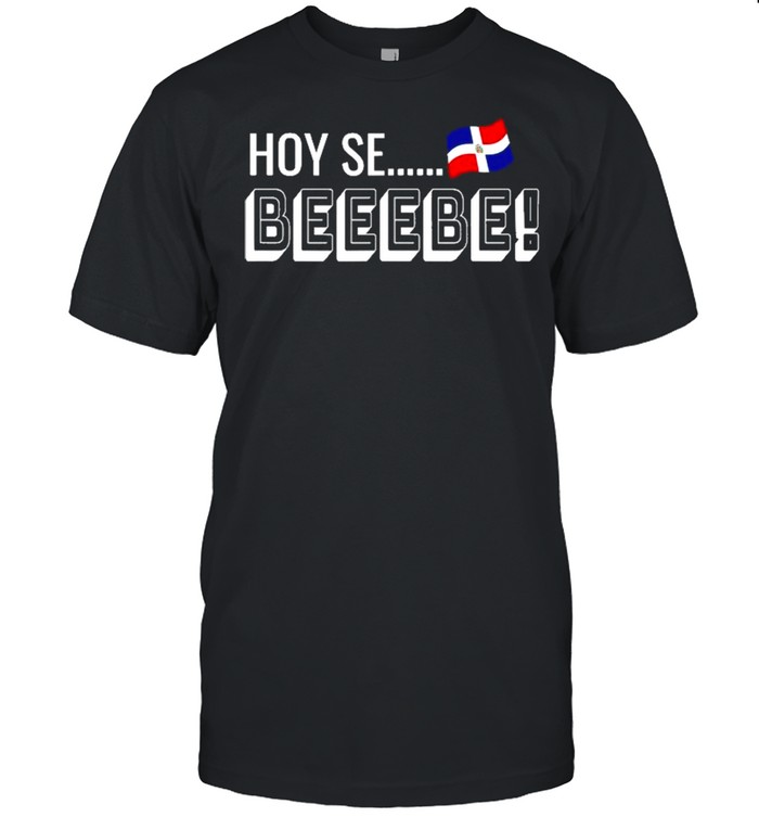 Hoy Se Bebe Shirt