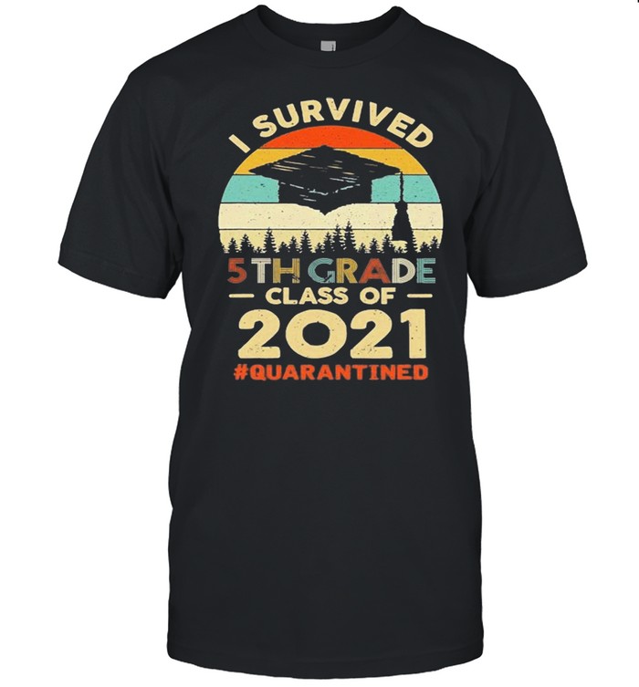 I Survived 5Th Grade Graduation Class Of 2021 Quarantined Shirt